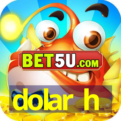 dolar h